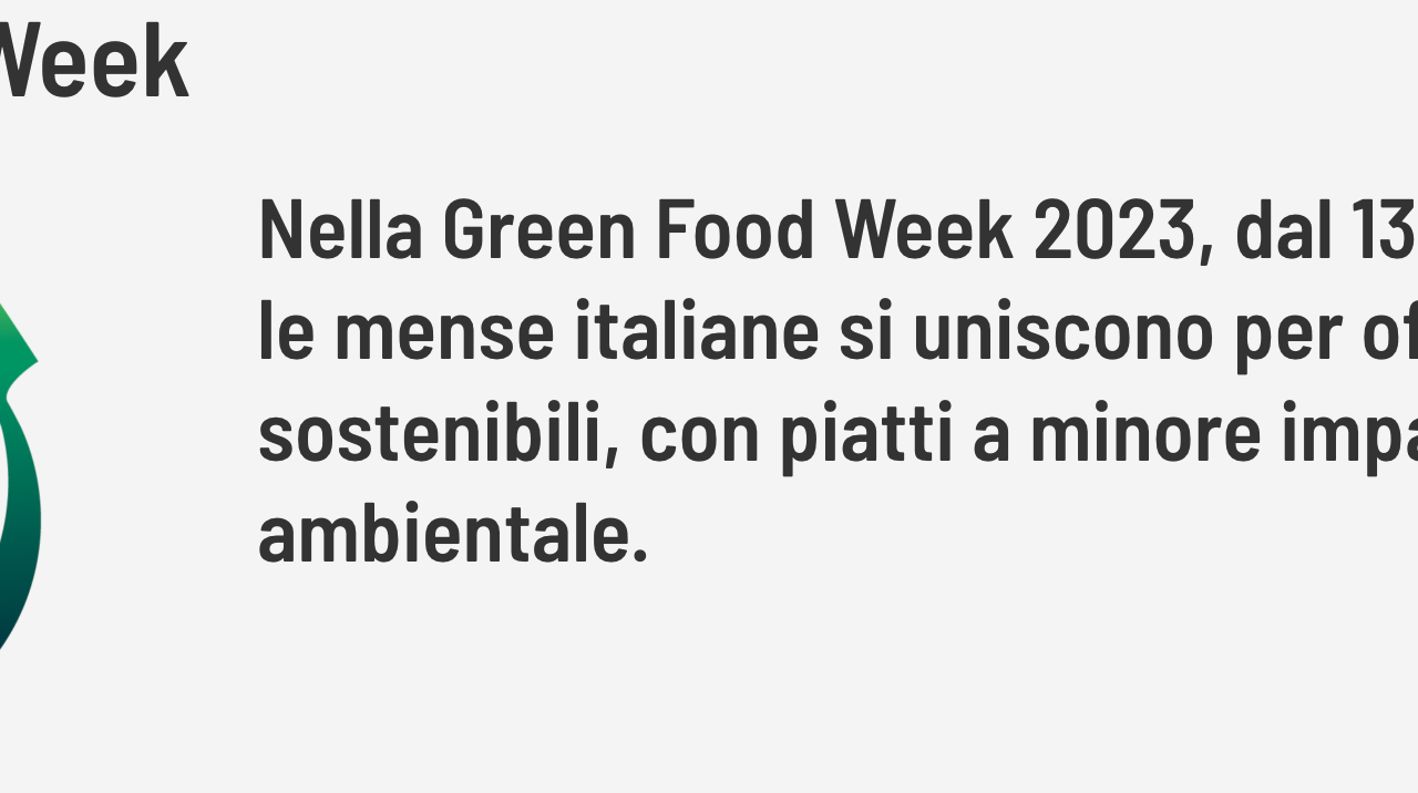 Torna la Green Food Week: una settimana di cibo sostenibile nelle mense di tutta Italia, unite per il clima e l’ambiente